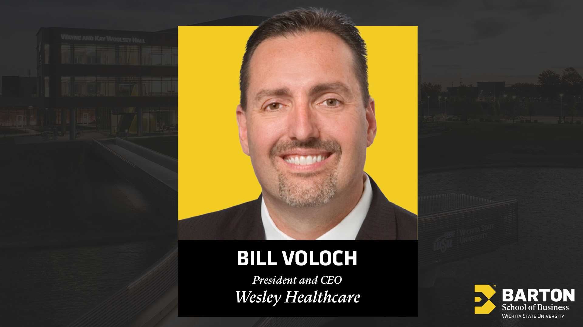 Wesley Healthcare CEO, Bill Voloch, Joins Barton School Dean’s Advisory Board